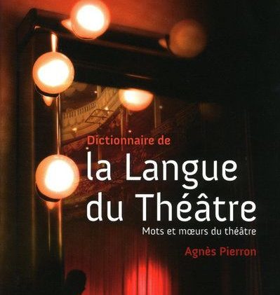 dictionnaire de la langue du théâtre